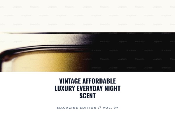 vintage affordable luxury everyday night scent